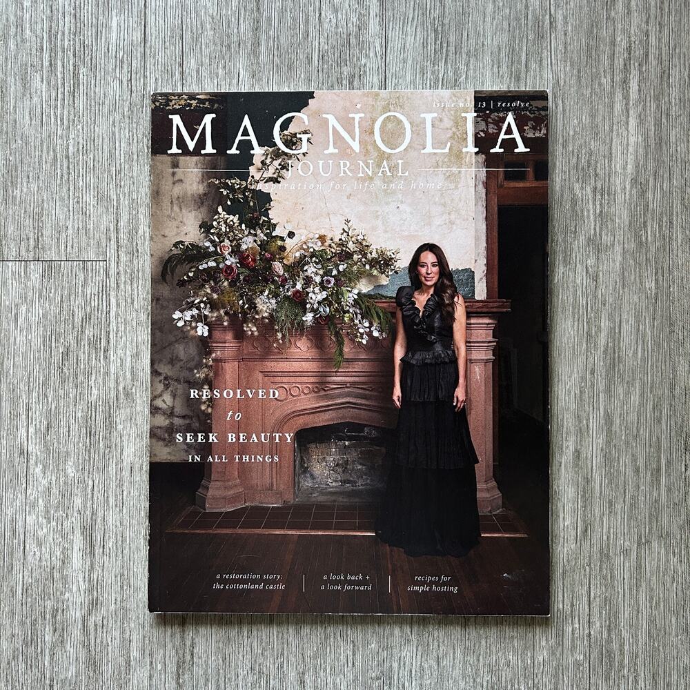 The Magnolia Journal Magazine Issue 13 Winter 2019 "Resolve" Chip Joanna Gaines